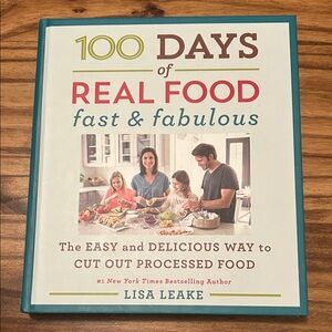 100 Days of Real Food Cookbook